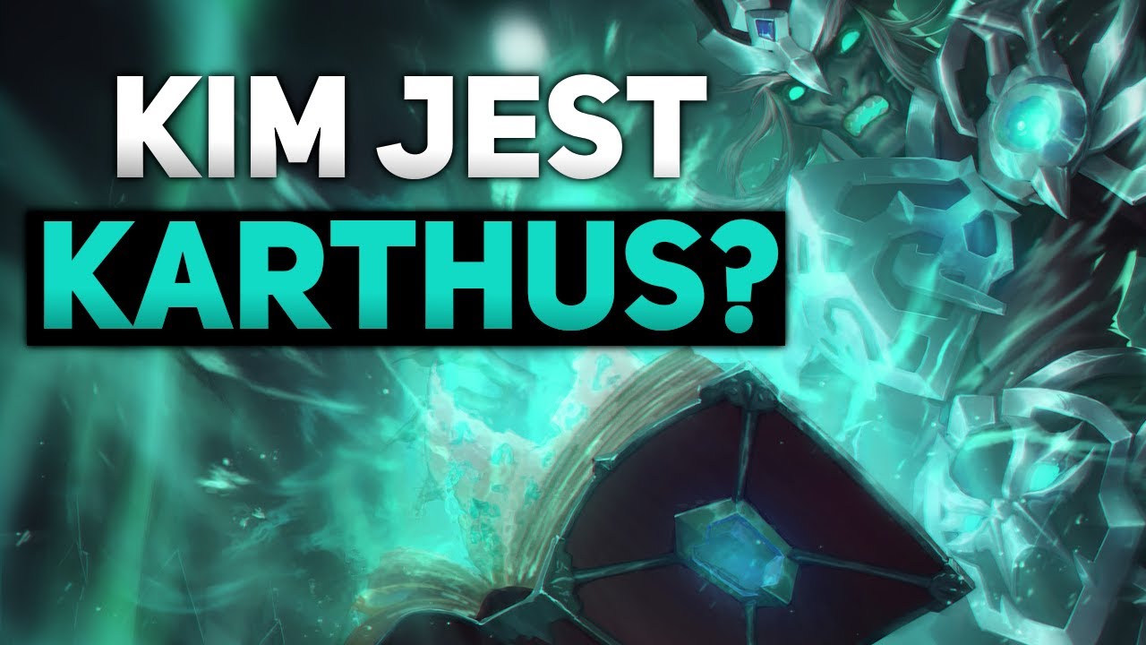Kim jest Karthus?