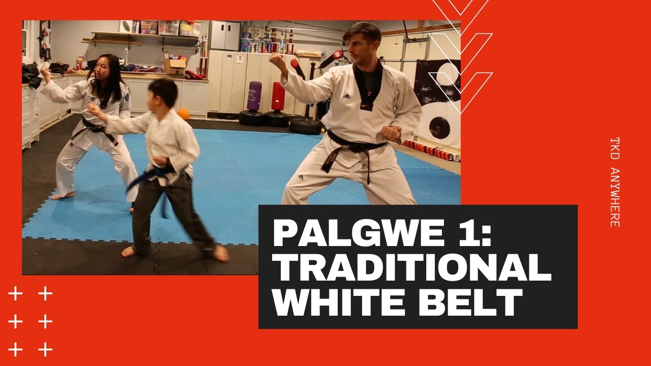 Palgwe 1: Traditional Tae Kwon Do White Belt Form