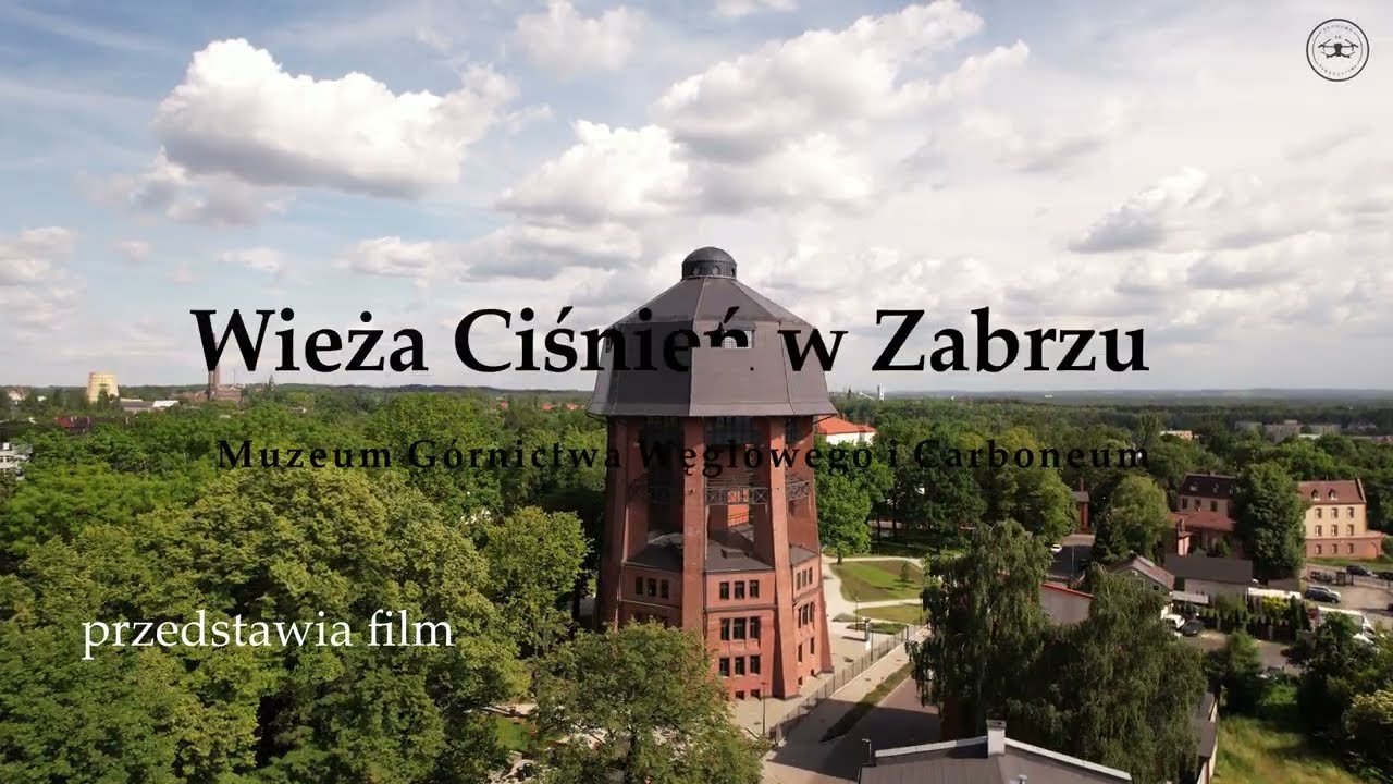 Wieża Ciśnień w Zabrzu  2023r. (Film 4 K) - ocalony zabytek- DP 4K