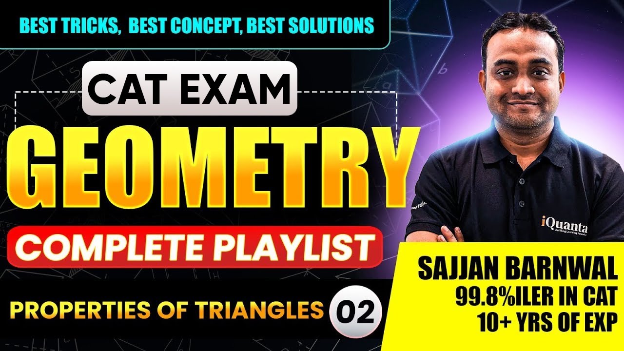 Properties of Triangles | Geometry Concepts  Explained | CAT Quantitative Aptitude | iQuanta