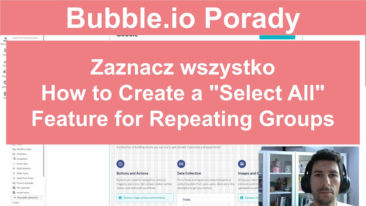 Bubble.io Porady: Zaznacz wszystko - How to Create a 