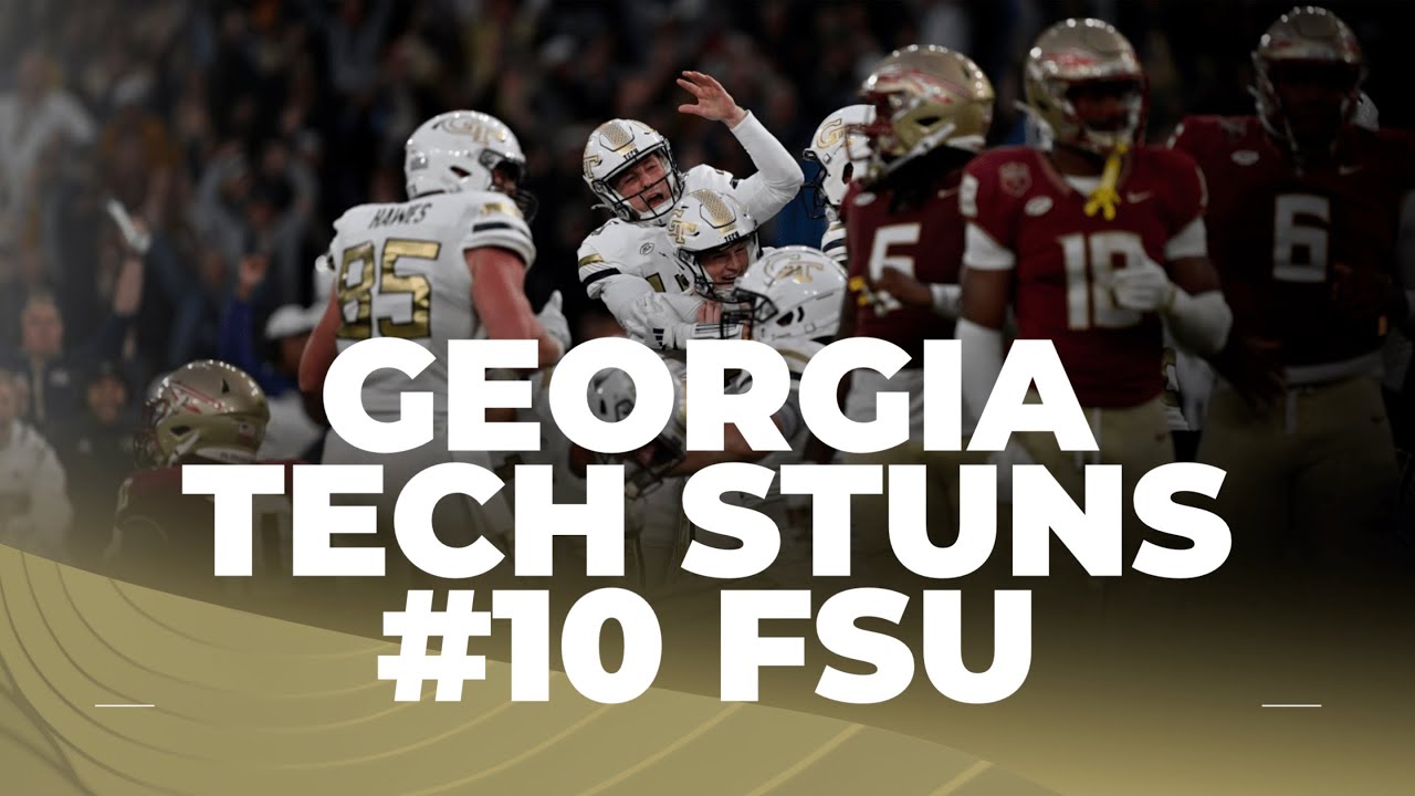 INSTANT REACTION: Georgia Tech Stuns No. 10 Florida State