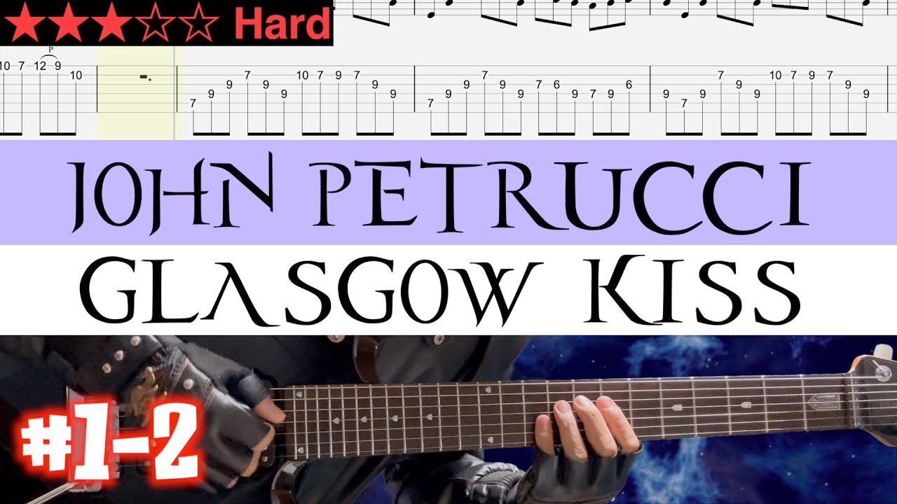 John Petrucci - Glasgow Kiss #1-2【 BPM=141~207 +Gt TAB】