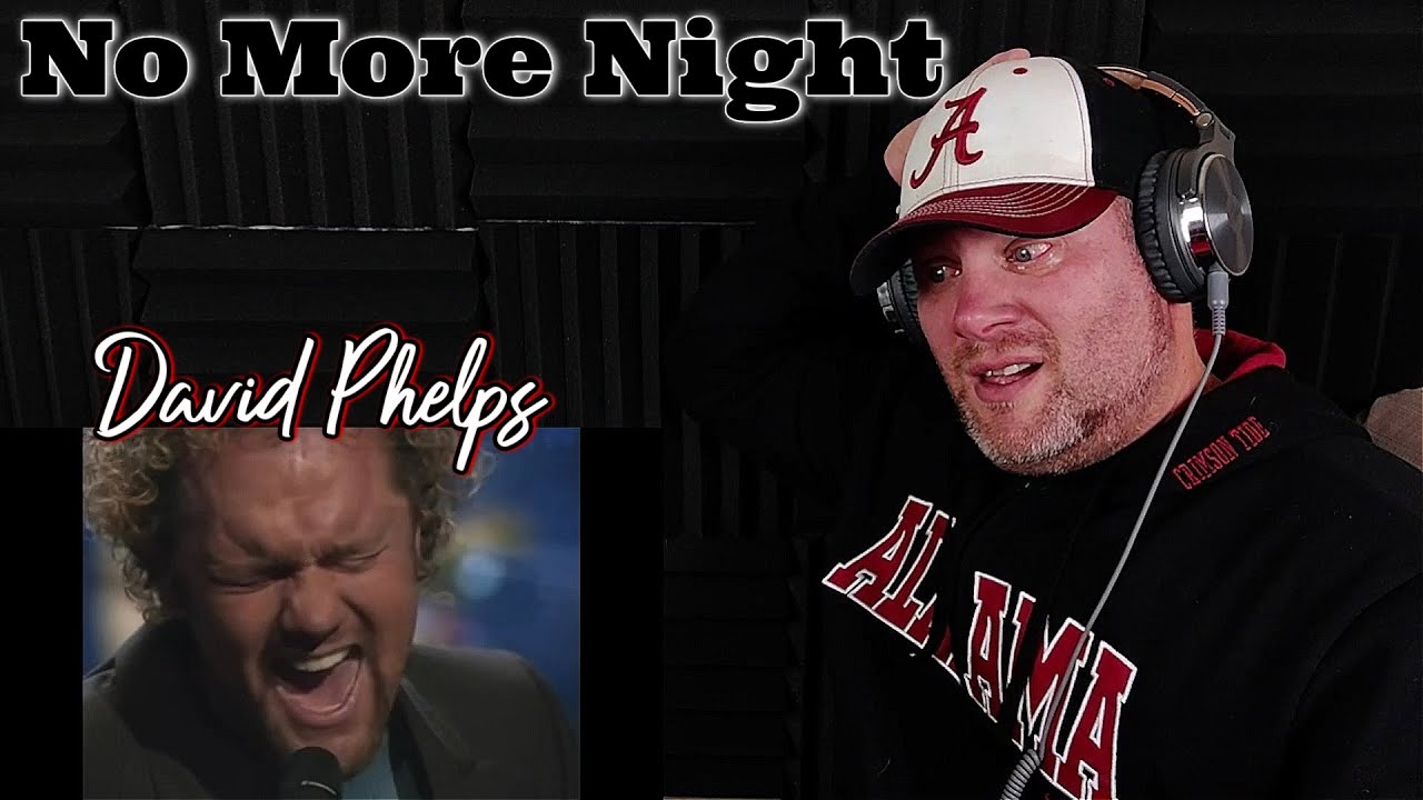 David Phelps - No More Night (Live) REACTION
