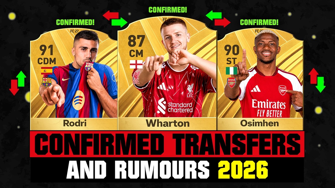 FIFA 27 | NEW CONFIRMED TRANSFERS & RUMOURS! 🚨🔥 ft. Wharton, Rodri, Osimhen... etc
