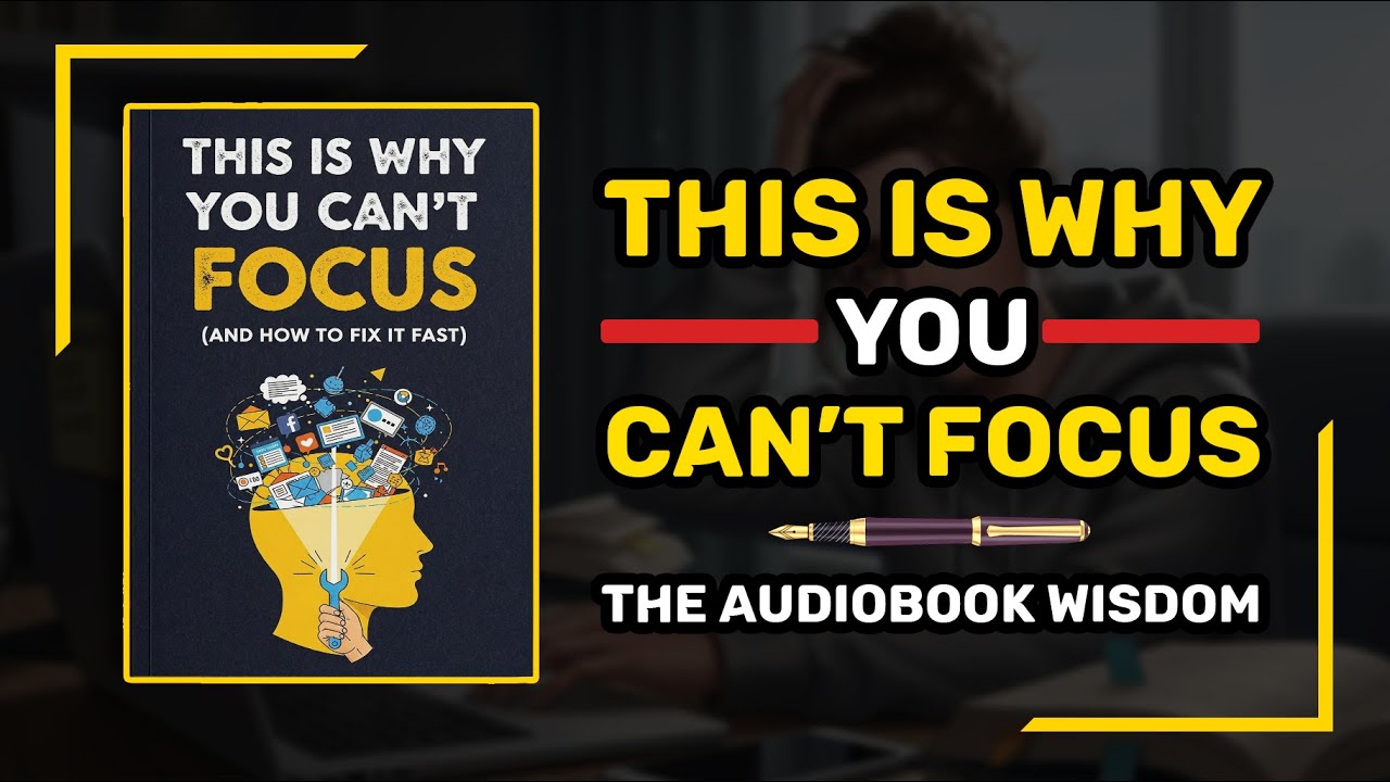 This Is Why You Can’t Focus | How to Fix It Fast | Best Audiobook