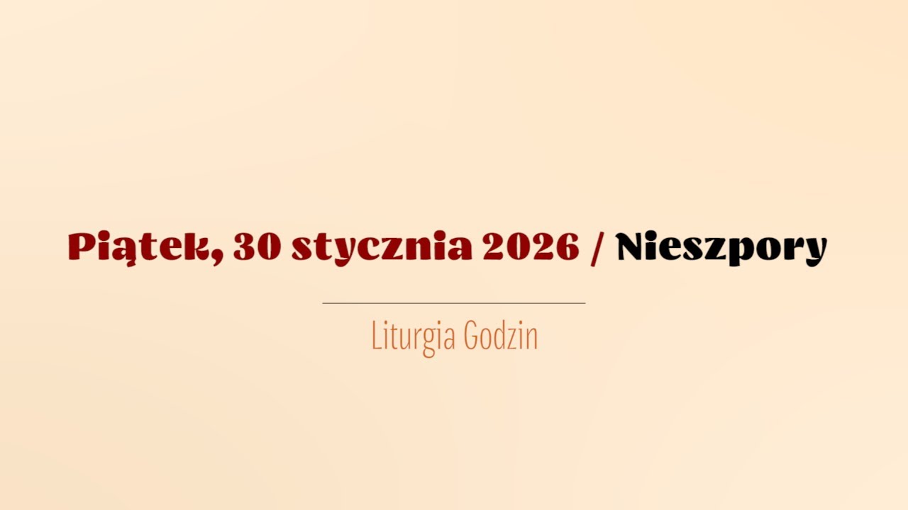 #Nieszpory | 30 stycznia 2026