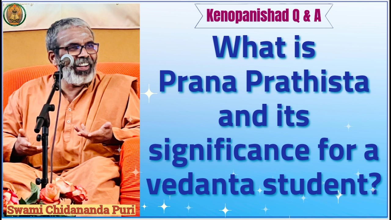 What is Prana Prathista? What is its significance for a vedanta student?