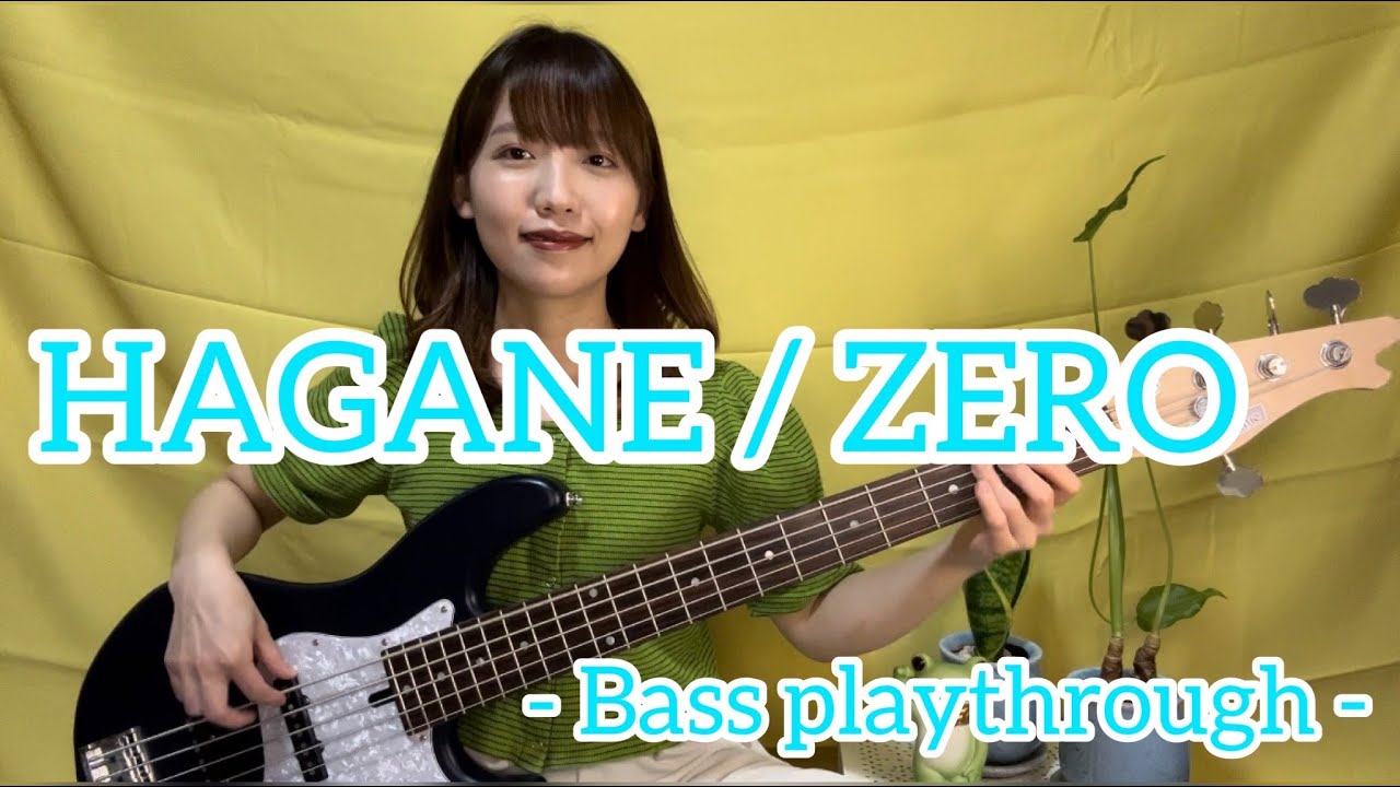 HAGANE / ZERO【Bass playthrough】