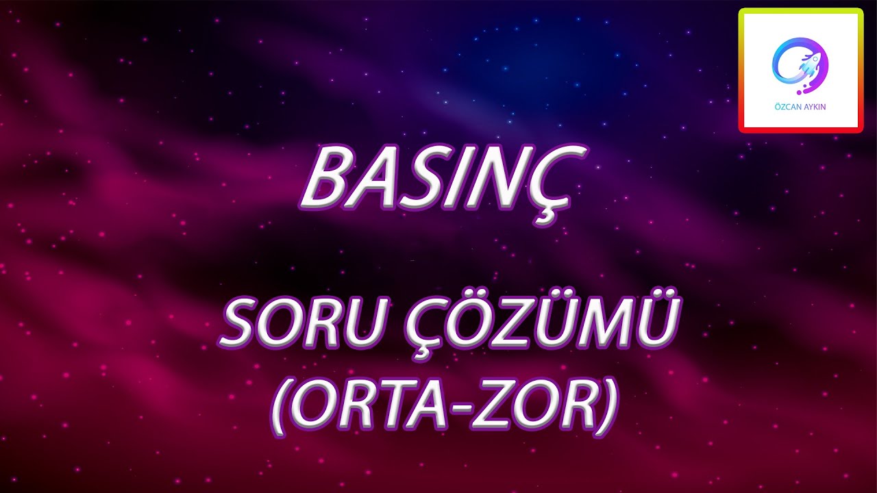 Basınç Soru Çözümü 2 | Orta - Zor Seviye | PDF
