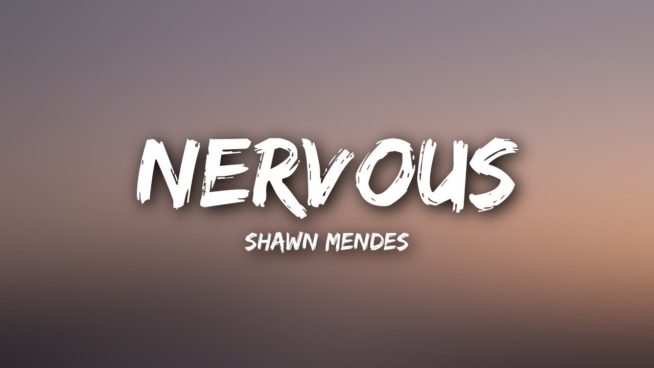 Shawn Mendes - Nervous (Lyrics)