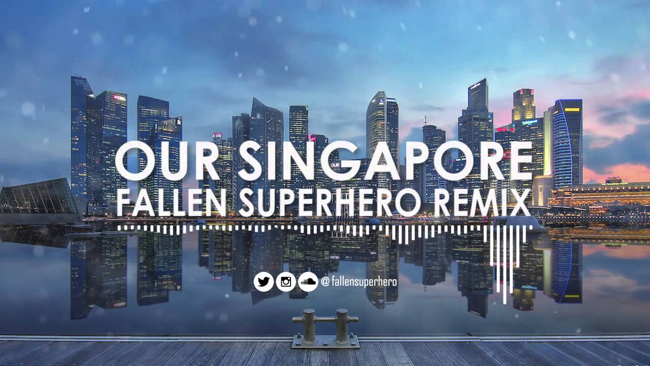 NDP 2015: Our Singapore (Fallen Superhero SG50 Remix)