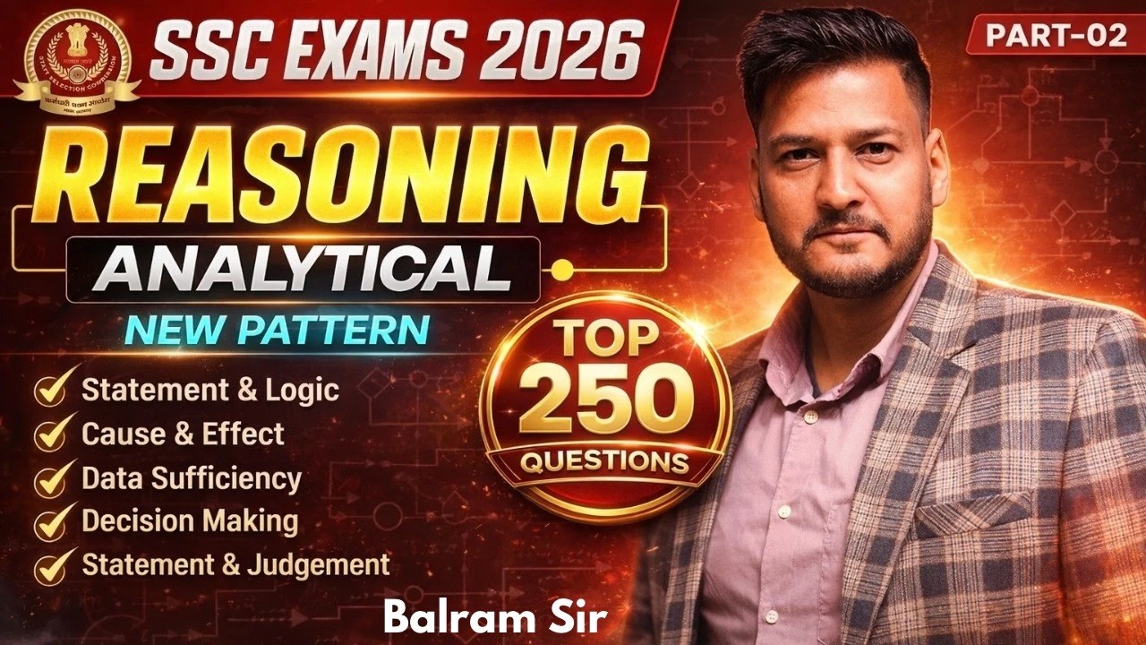 SSC Exams 2026 | Analytical Reasoning Statement Based | Top 250 Questions | Part-2 | Balram Sir #ssc