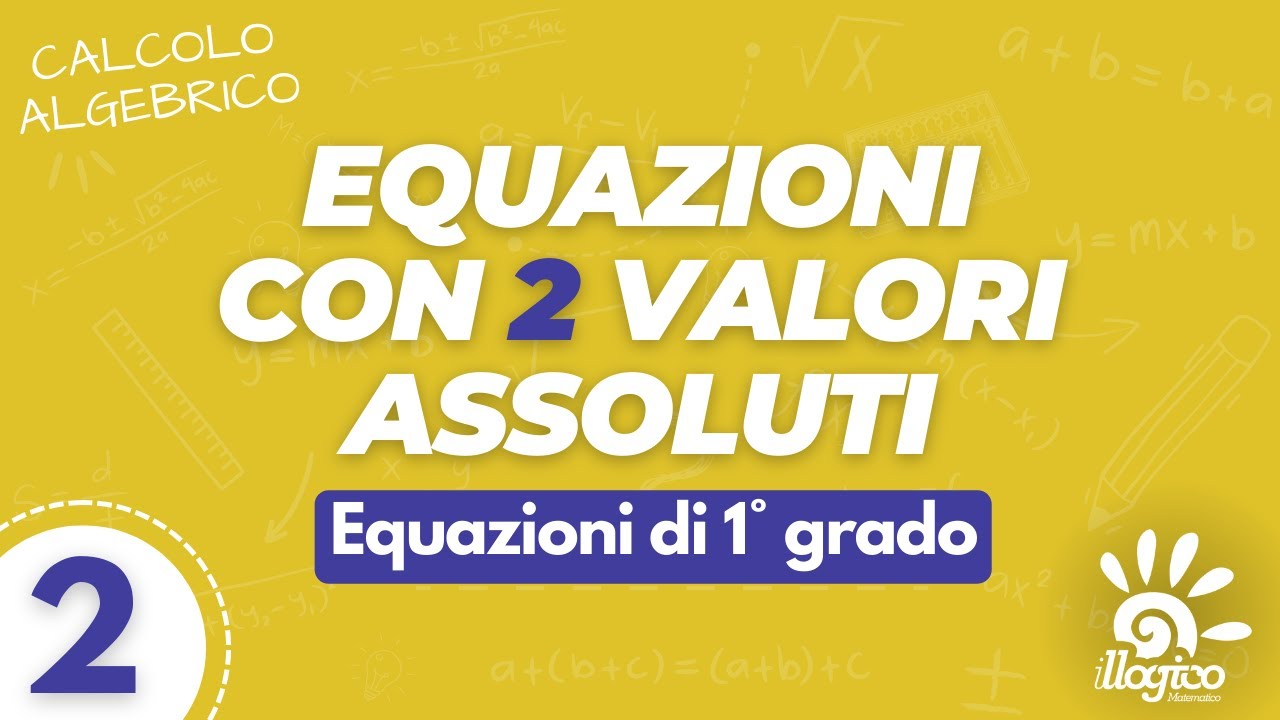 Equazioni di primo grado con doppio valore assoluto - 2