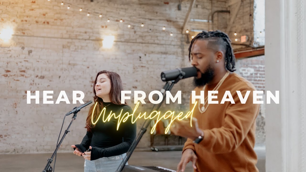 HEAR FROM HEAVEN (UNPLUGGED) | CHARLES D. KING & ALYSIA MARIA