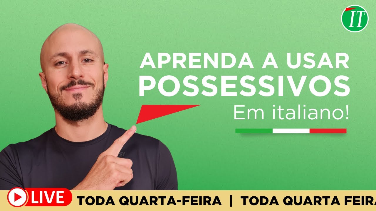POSSESSIVOS EM ITALIANO - Aprenda a usar