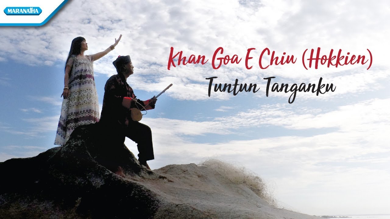 Khan Goa E Chiu - Tuntun Tanganku (Hokkien) - Rohani Mandarin - Herlin Pirena (Video)