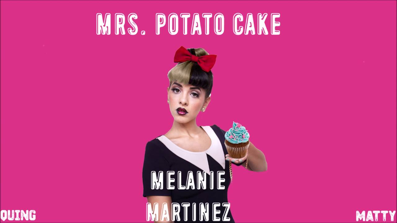 Melanie Martinez - Mrs. Potato Cake (Mashup)