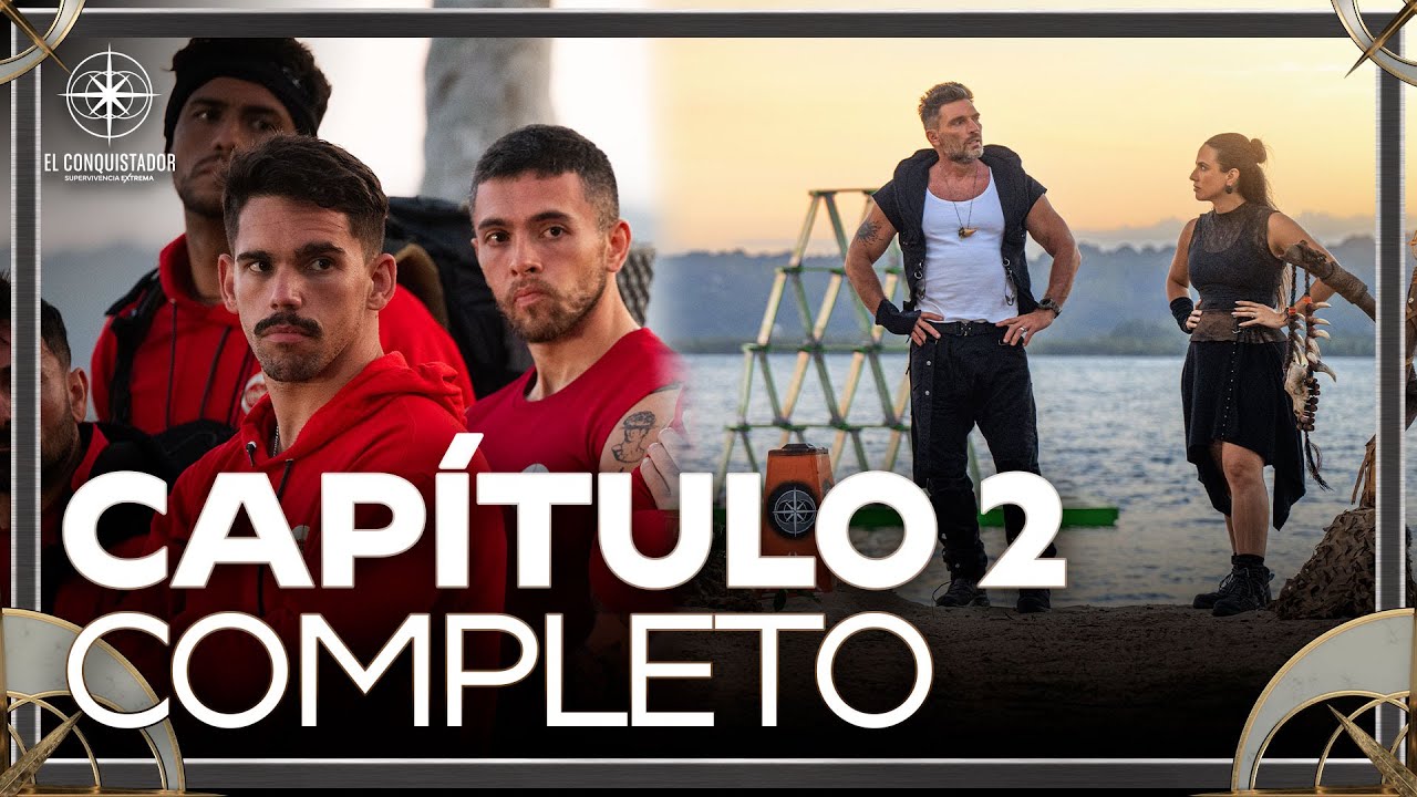 EL CONQUISTADOR Supervivencia Extrema | Capítulo 2 Completo