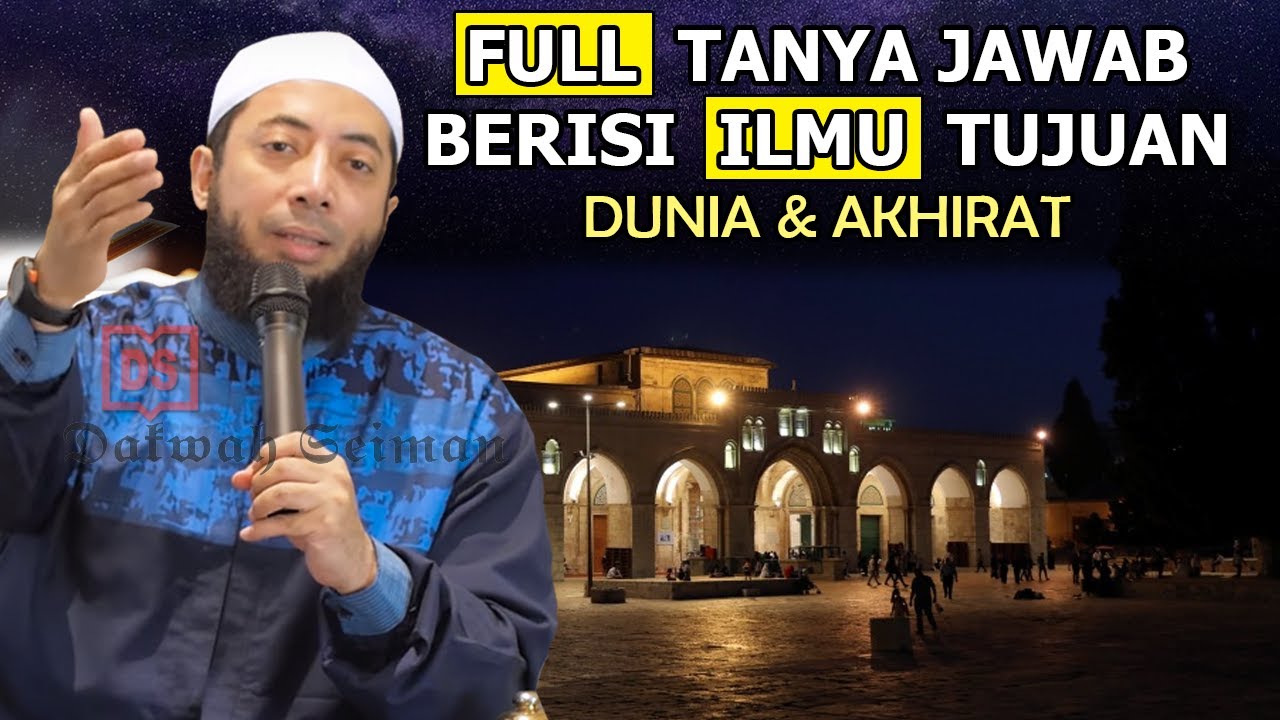 FULL TANYA JAWAB BERISI ILMU DUNIA & AKHIRAT | Ustadz Khalid Basalamah Lc., M.A.
