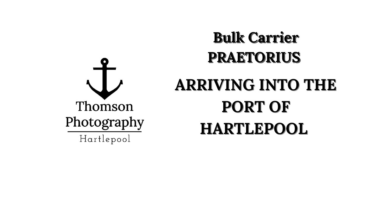 Bulk Carrier PRAETORIUS Arriving into the Port of Hartlepool 26/11/2024