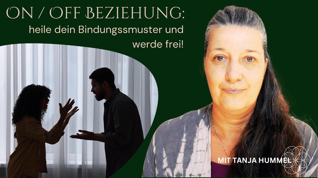 On/Off Beziehung: heile dein Bindungsmuster und werde frei!