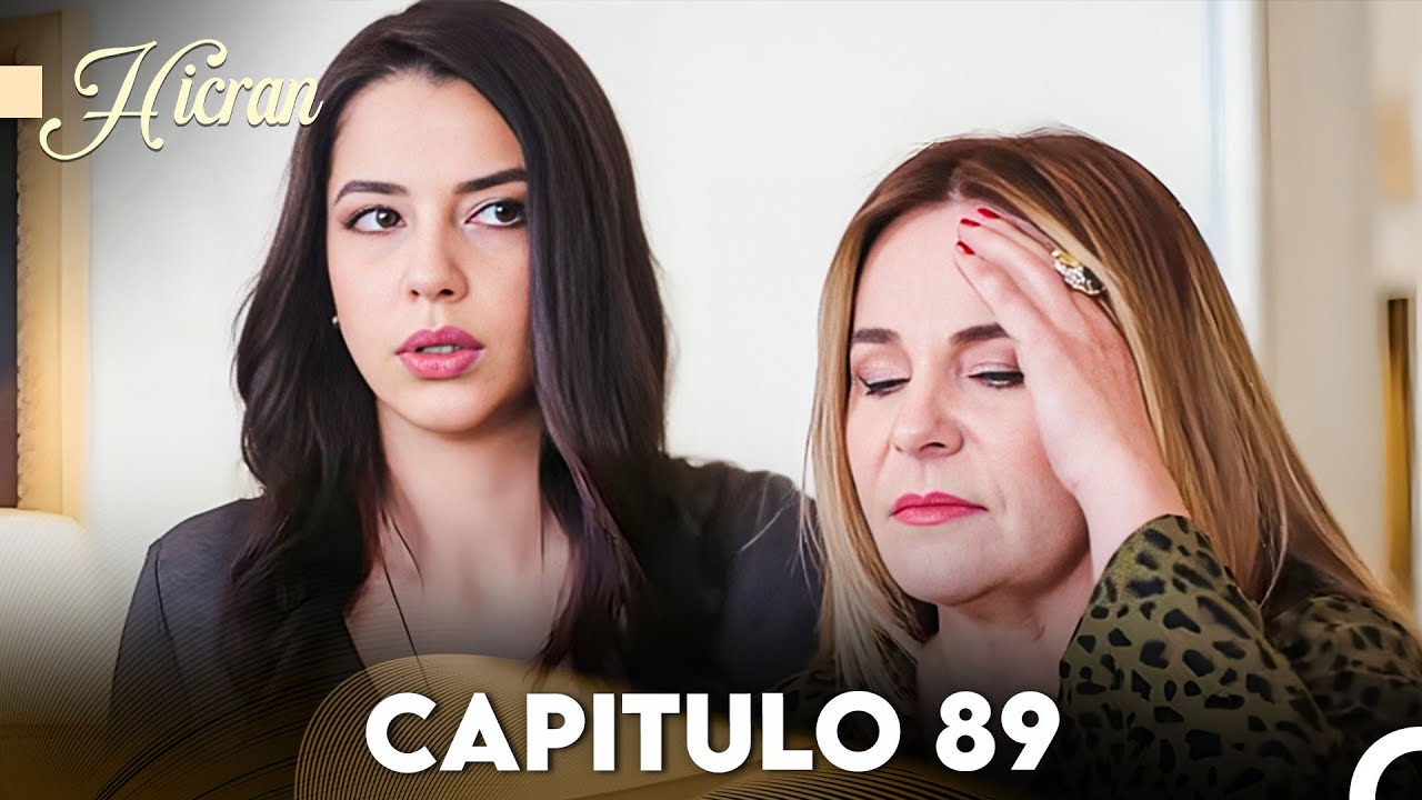 Hicran: En Busca de Mi Hija Capitulo 89 (Doblado en Espa&ntilde;ol) FULL HD