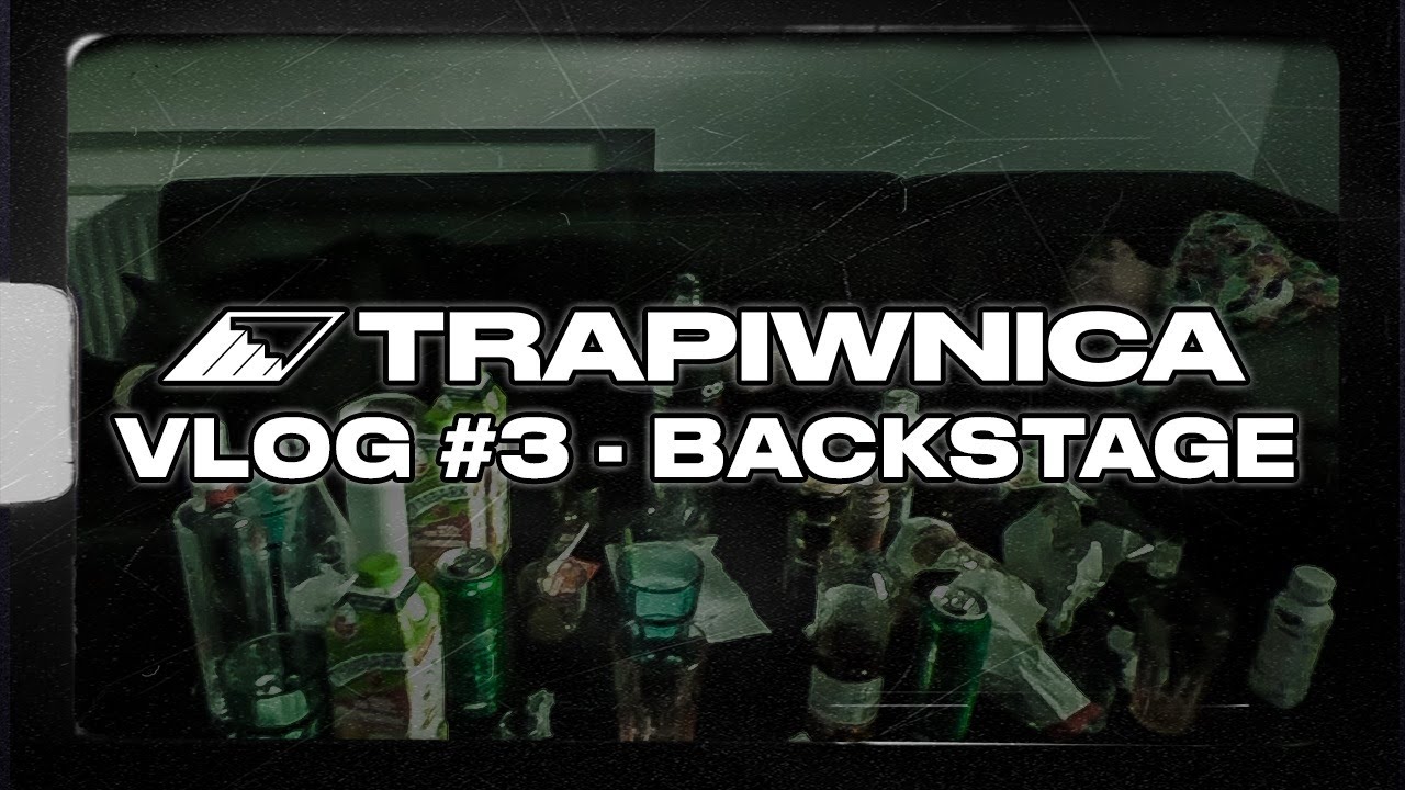 TRAPIWNICA VLOG - Backstage
