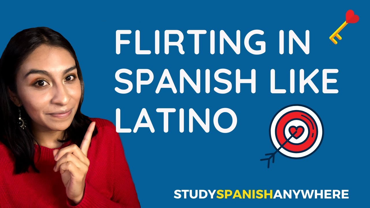 Flirting in Spanish like latino | How to flirt in Spanish? ❤ Nicknames, expressions and questions