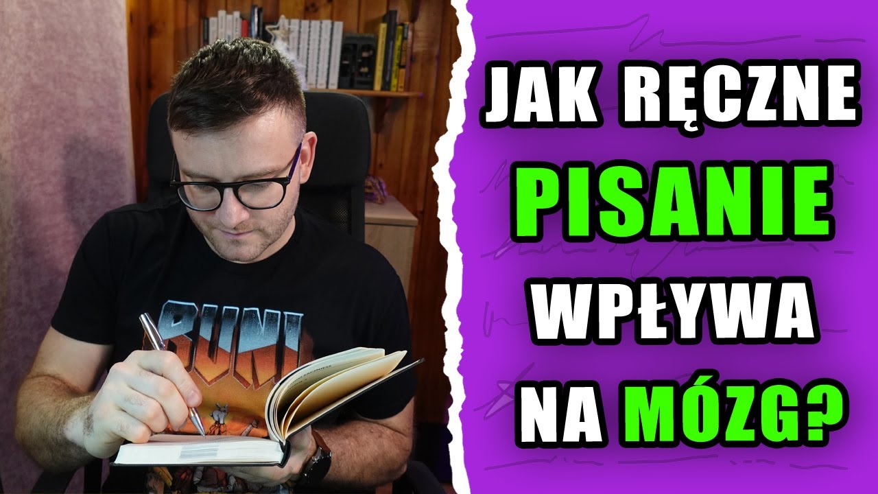 JAK RĘCZNE PISANIE WPŁYWA NA M&Oacute;ZG?