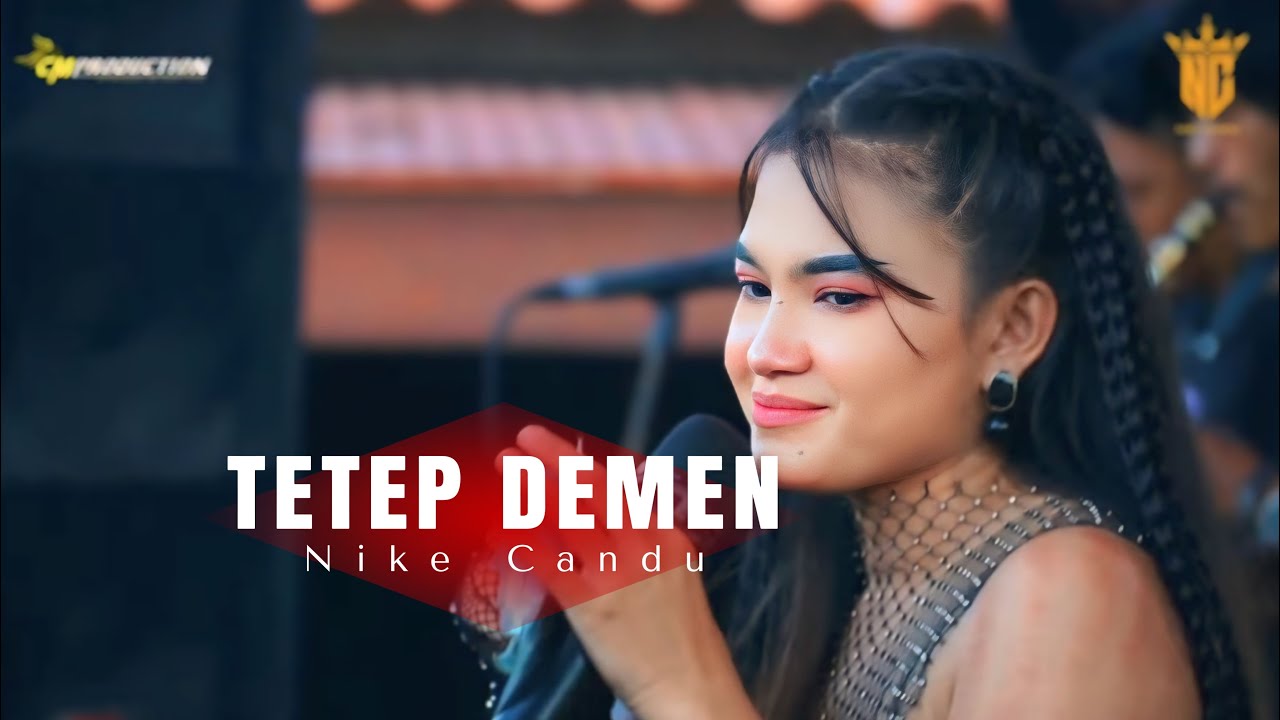 Tetep Demen || Nike Candu || Live Streaming The Candu Of Pantura