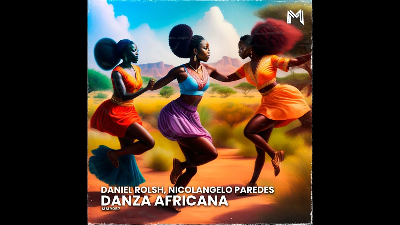 Daniel Rolsh, Nicolangelo Paredes - Danza Africana (Original Mix)MMR057