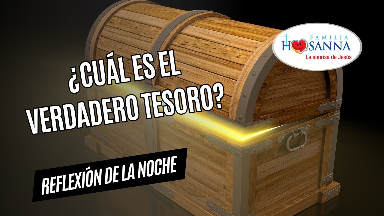 ¿Cuál es el verdadero tesoro?  #ReflexiónDeNoche   Jueves 5 Febrero 2026 #PadreJohn #FamiliaHosanna