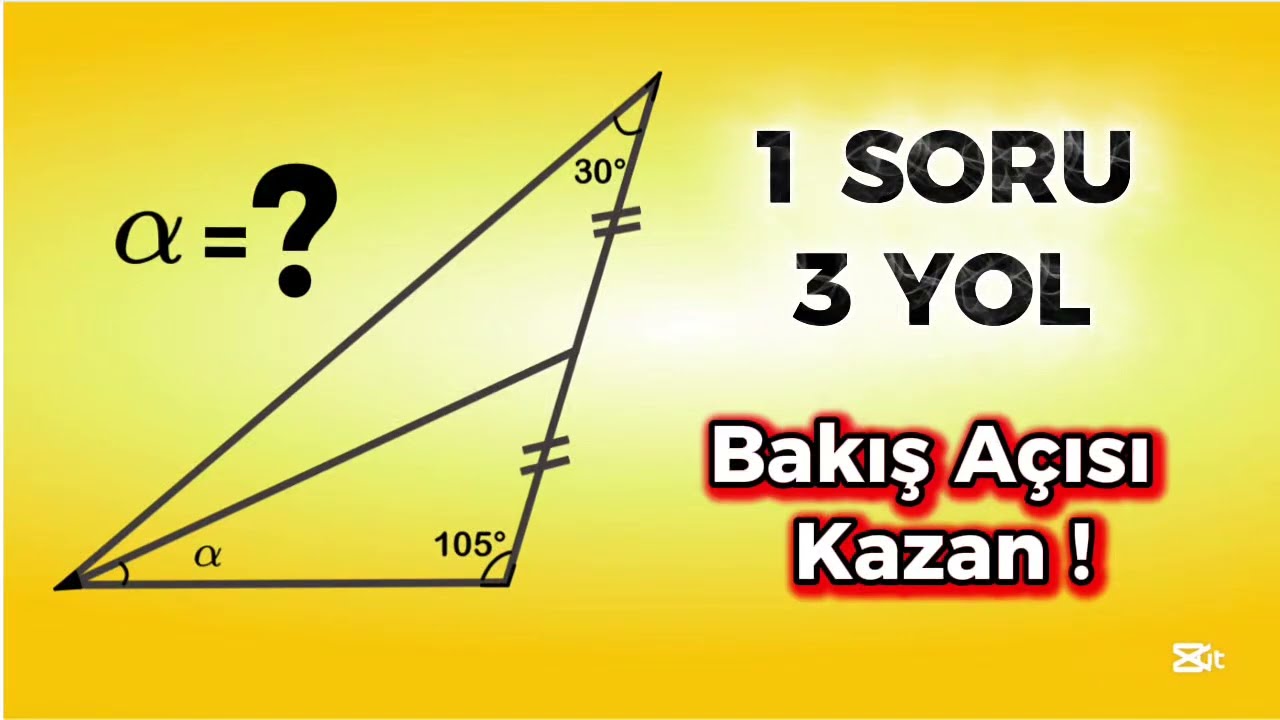 Bir Üçgen Sorusu, 3 Yol! | Klasik mi, Çember mi, Merak mı?