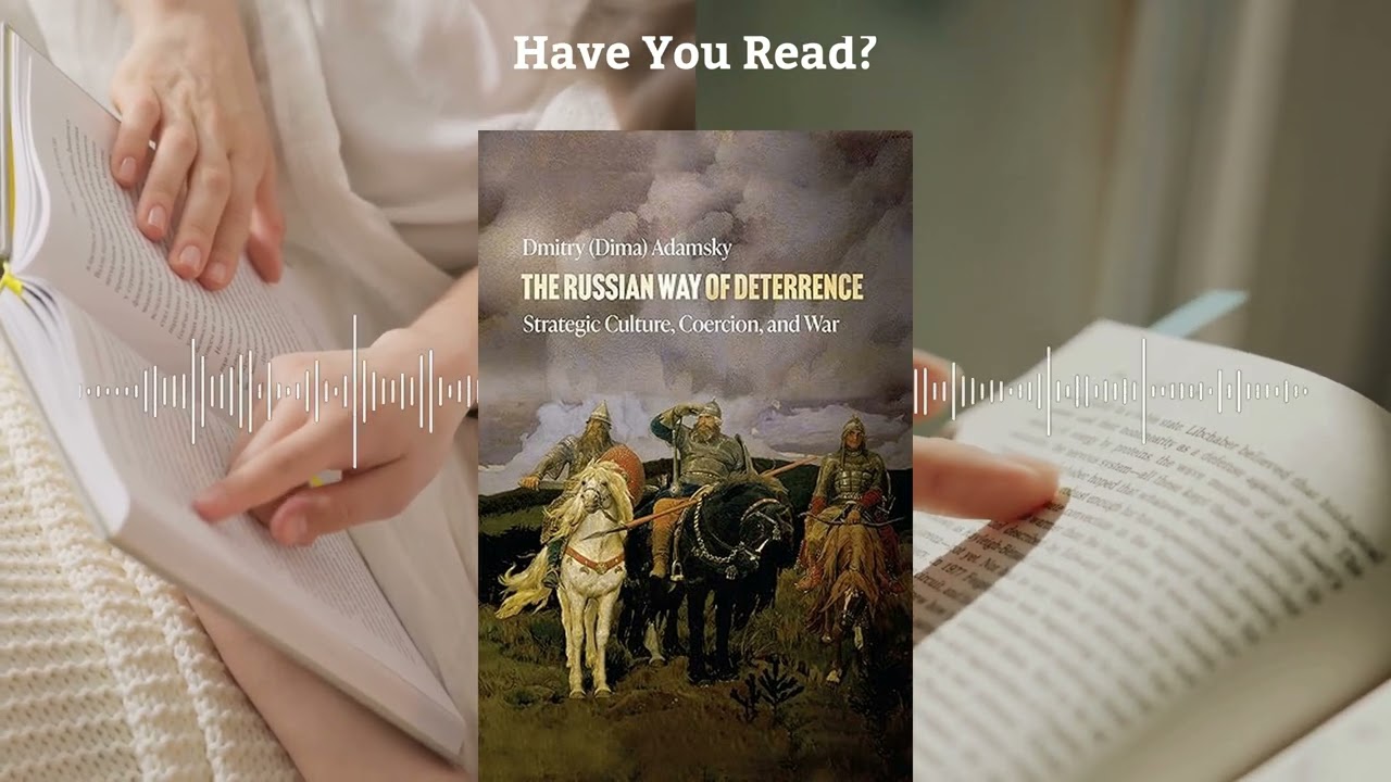 The Russian Way of Deterrence by Dmitry Adamsky | Understanding Global Strategy &ndash; Book Summary