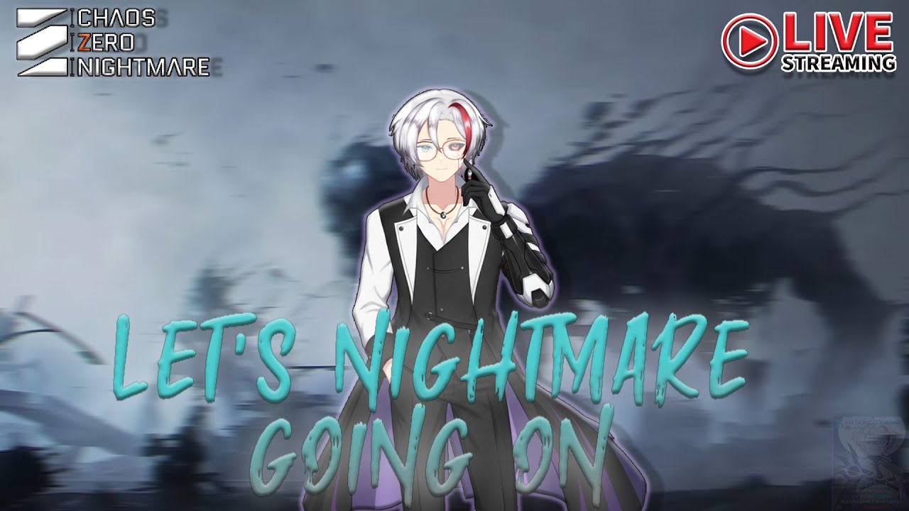 ( Live ) ทำ Deck ใหม่เก็บเวล Zero ใหม่งานนี้ยาวๆ ( Chaos Zero Nightmare )