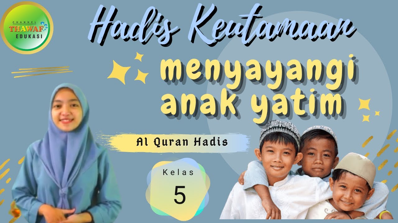 Hadis Keutamaan Menyayangi Anak Yatim - Al Qur'an Hadis
