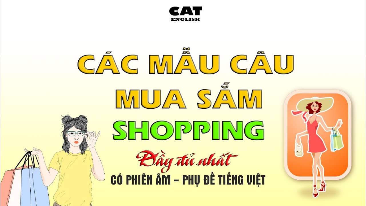 Các mẫu câu về mua sắm thông dụng và đầy đủ nhất
