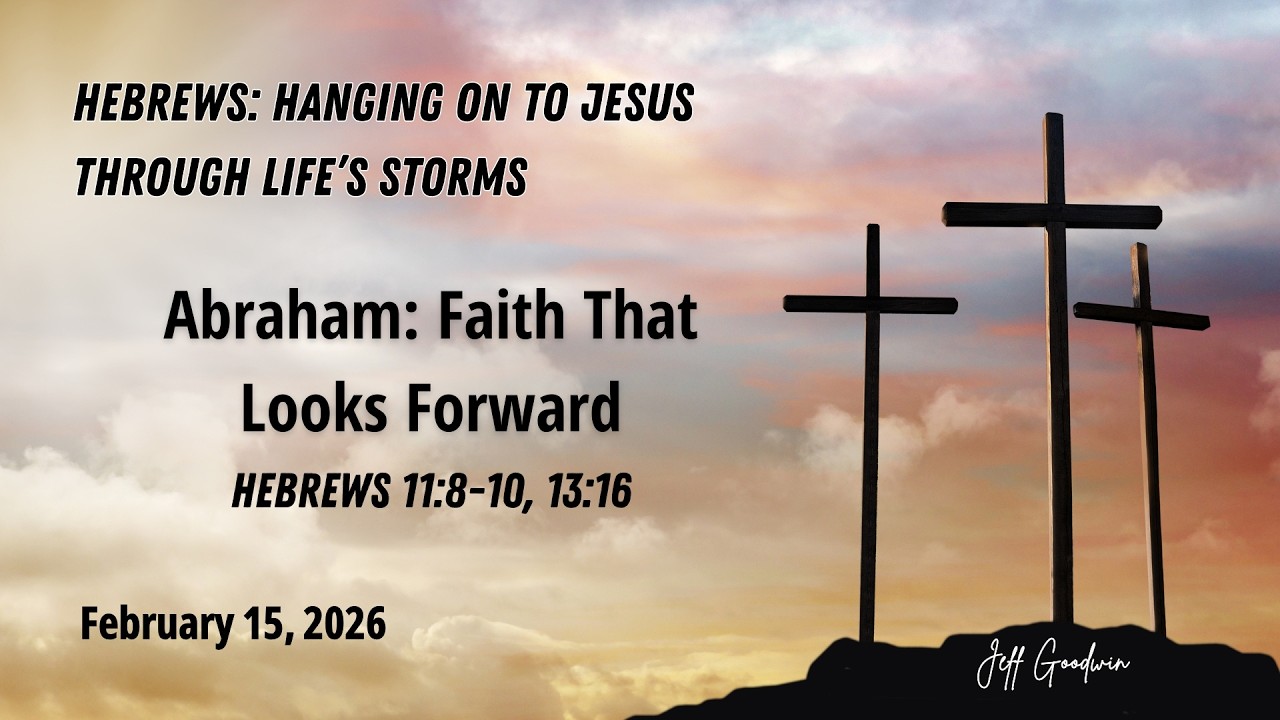 2_15_26  Abraham: Faith That Looks Forward