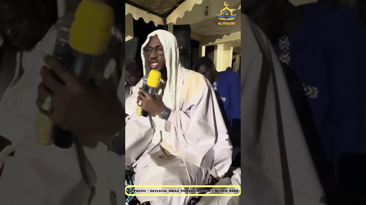 Discour inédit de AL-Foutiy sur AL isra wal Mi’raj Organise par Th Aliou Ly Gentle Mara Ndioum 2026