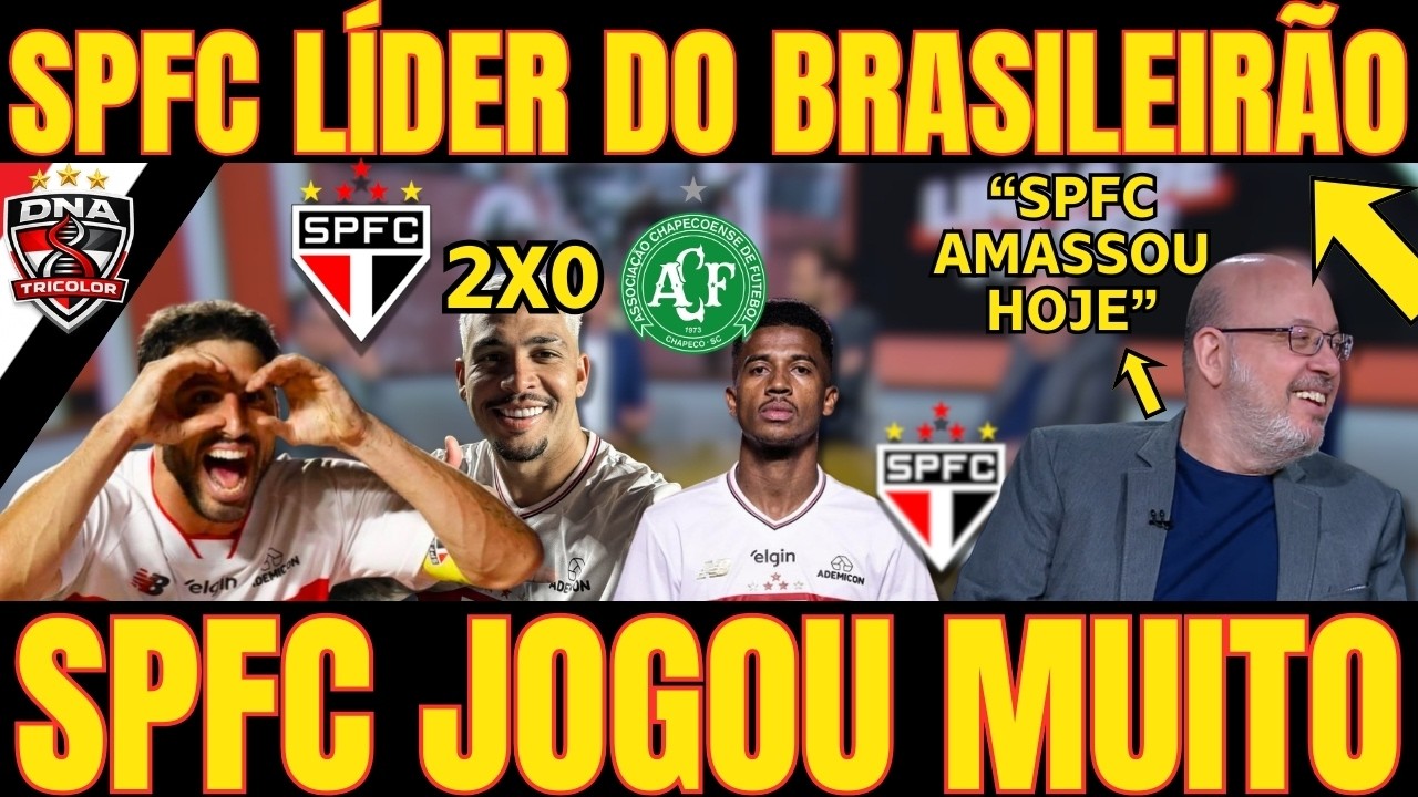 SÃO PAULO É LÍDER DO BRASILEIRÃO!!🔥ESTREIA DE ROGER MACHADO E VITÓRIA DE 2X0 CONTRA A CHAPECOENSE!