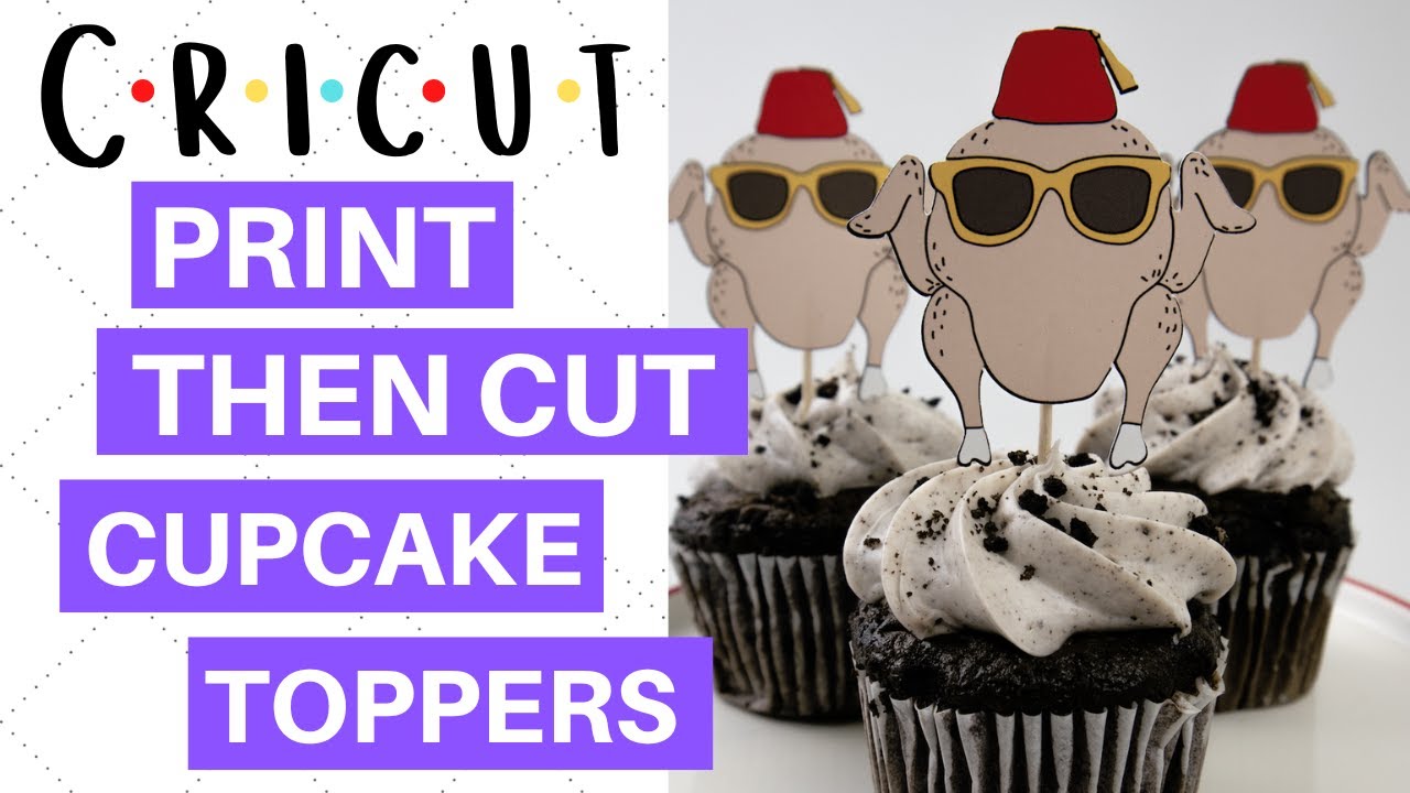 Cricut Print Then Cut Cupcake Cake Toppers