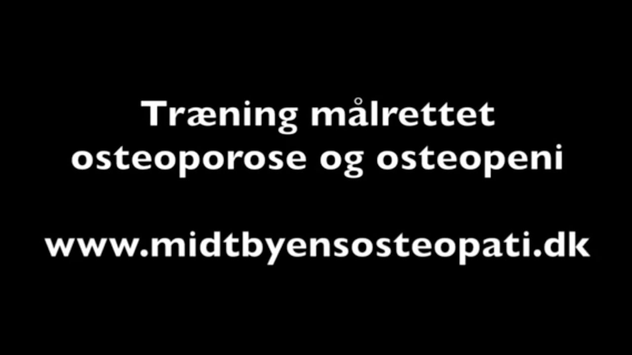 Osteoporose / Knogleskørhed - inspiration til din træning