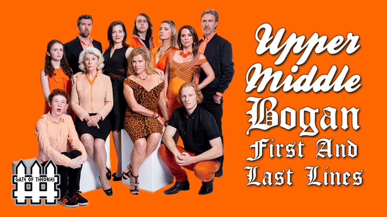 Upper Middle Bogan First And Last Lines