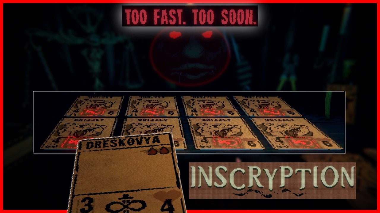 Losing Because I am Too Fast -- Inscryption Ep  2