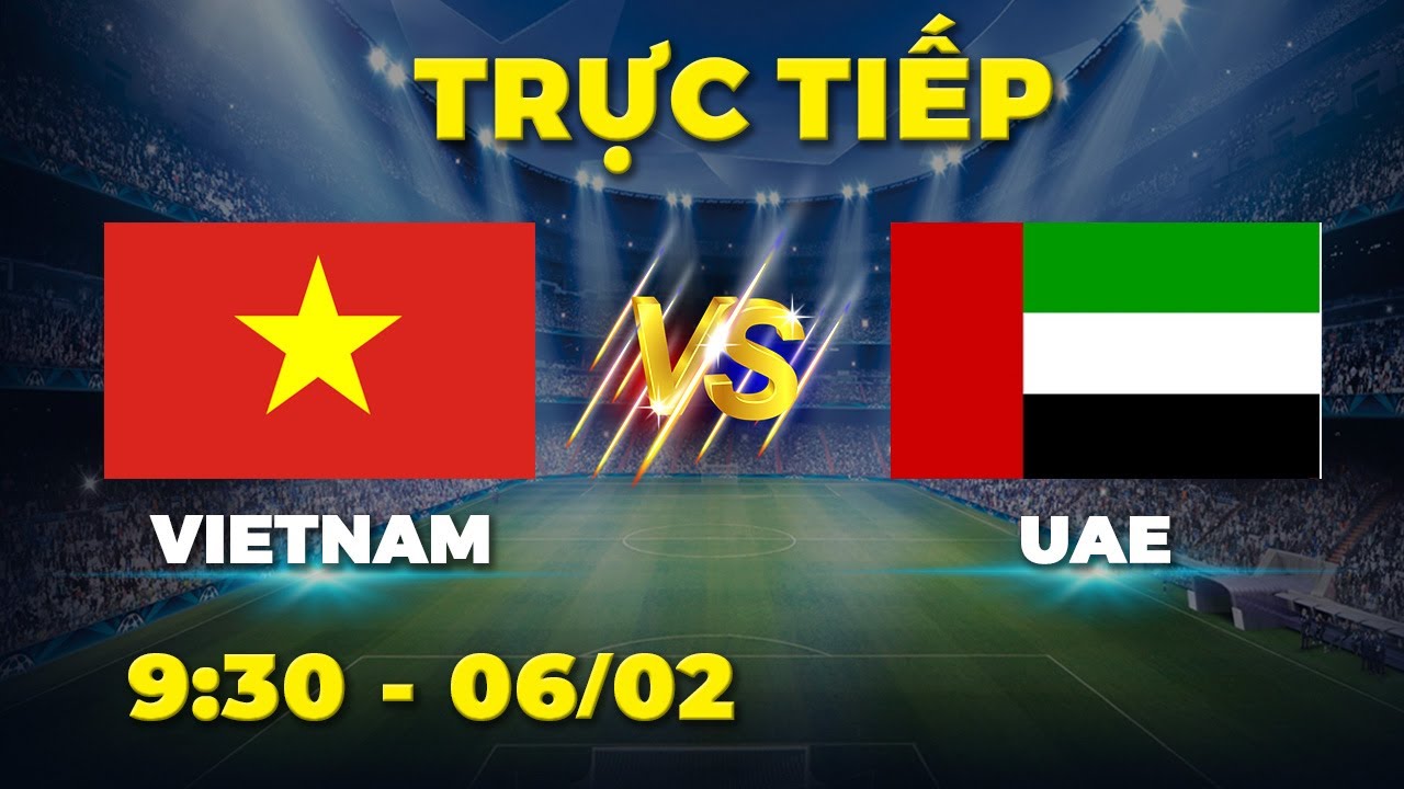 VIETNAM - UAE | Trước đối thủ cao to, Việt Nam chơi chặt chẽ và đầy tự tin