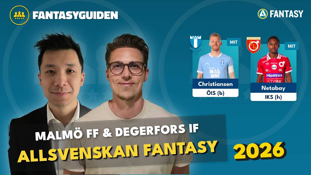 Lagspecial: Malm&ouml; FF & Degerfors IF | Netabay lockar! | Allsvenskan Fantasy 2026