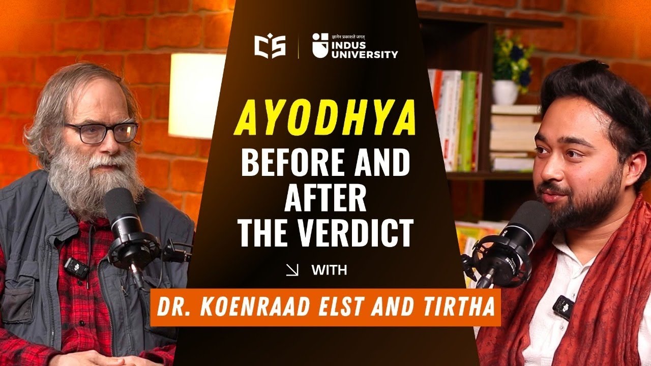 Ayodhya: Before and After the Verdict || Indic Podcasts || Ft. Koenraad Elst