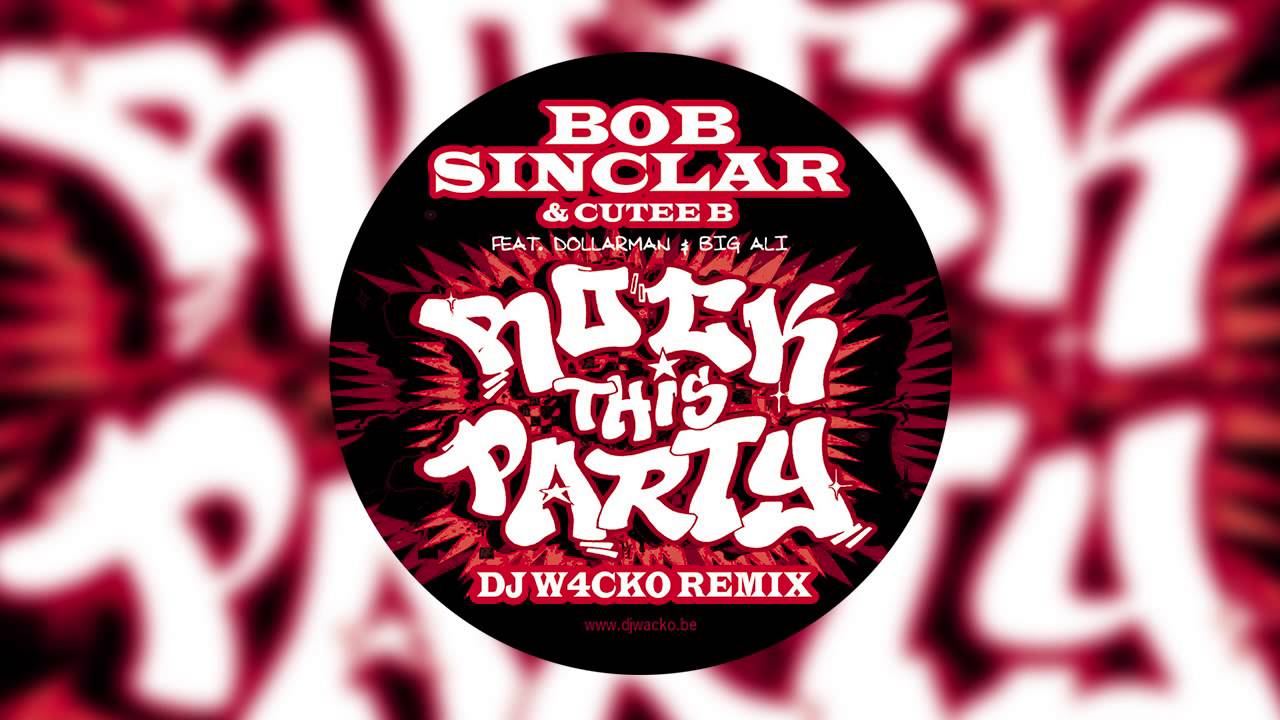 Bob Sinclar - Rock This Party (W4cko Remix) (Released in 2007)