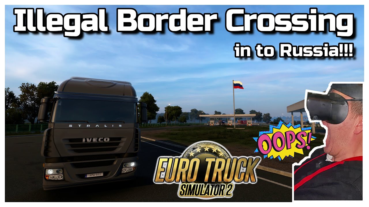 Illegal Border Crossing in to Russia! - Euro Truck Simulator 2 in 4K | with Music by Me
